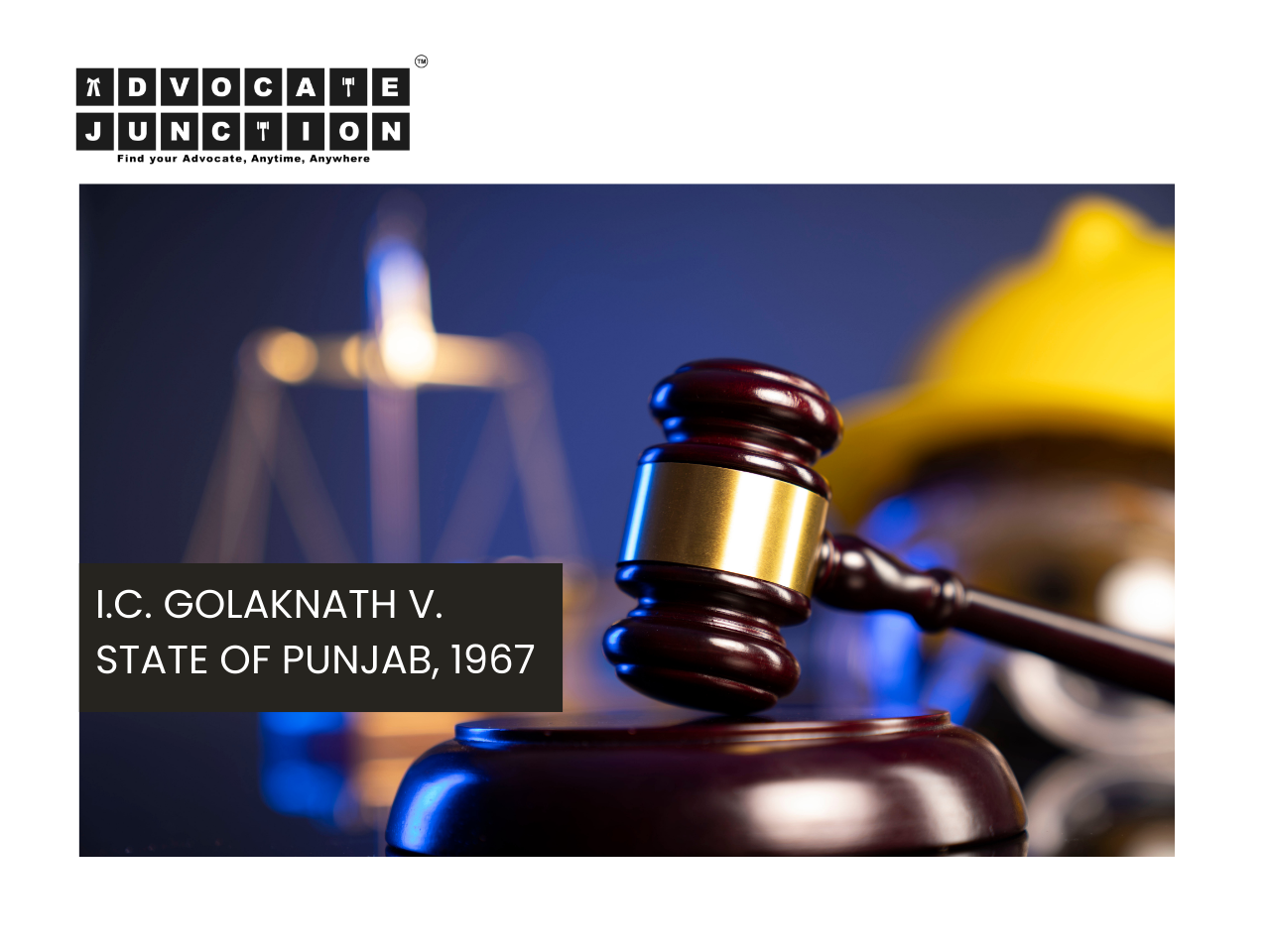 I.C. GOLAKNATH V. STATE OF PUNJAB, 1967