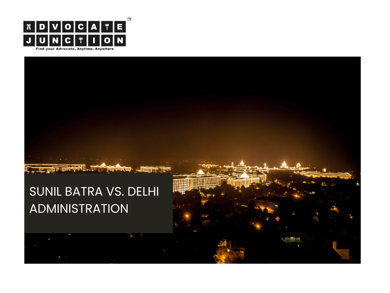 SUNIL BATRA VS. DELHI ADMINISTRATION