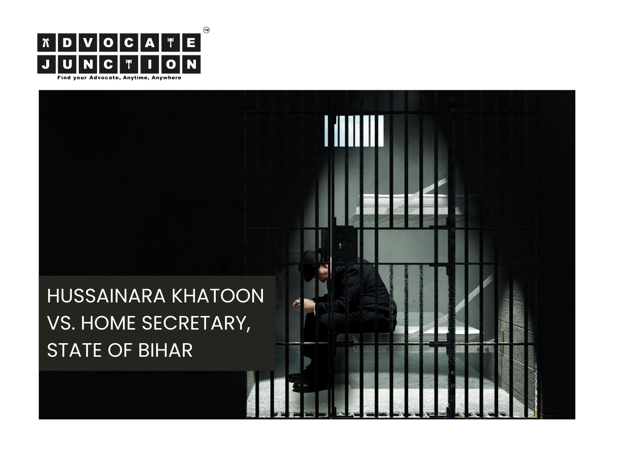 HUSSAINARA KHATOON VS. HOME SECRETARY, STATE OF BIHAR