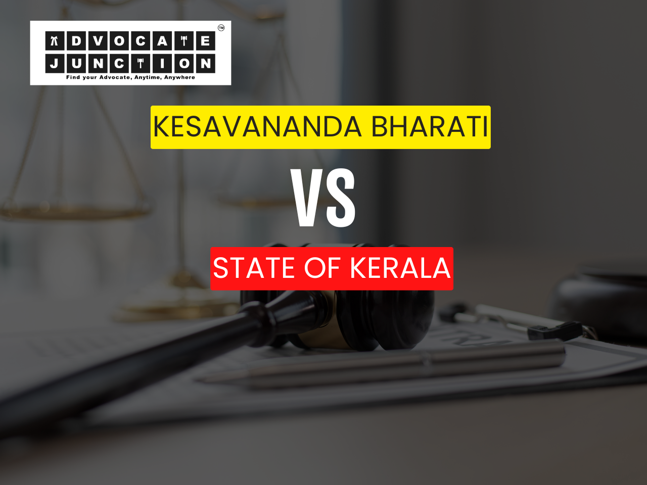 KESAVANANDA BHARATI V. STATE OF KERALA
